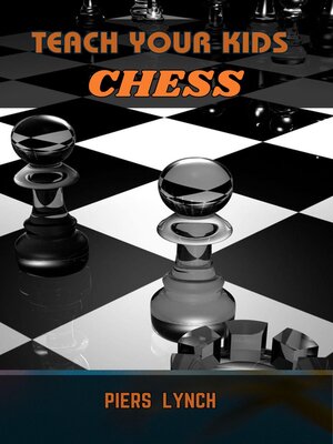 cover image of TEACH YOUR KIDS CHESS